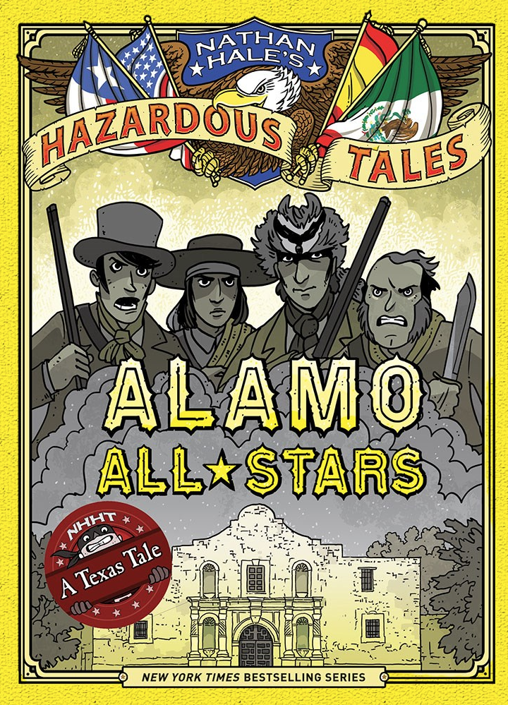 NATHAN HALE'S HAZARDOUS TALES: ALAMO ALL STARS