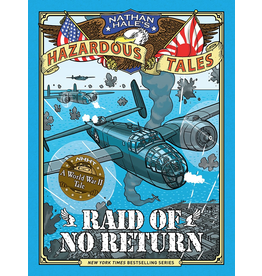 ABRAMS BOOKS NATHAN HALE'S HAZARDOUS TALES: RAID OF NO RETURN