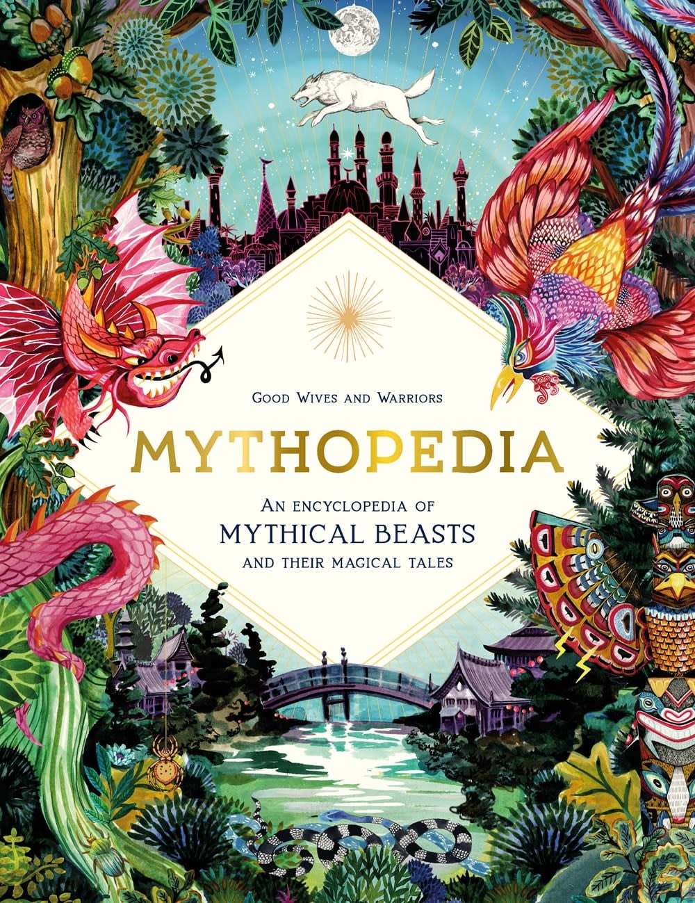 MYTHOPEDIA: AN ENCYCLOPEDIA OF MYTHICAL BEASTS AND THEIR MAGICAL TALES