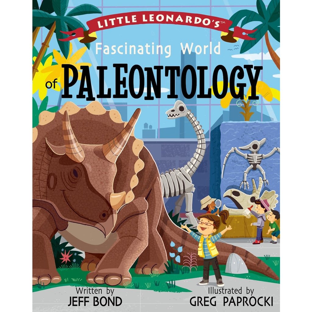 GIBBS SMITH LITTLE LEONARDO'S FASCINATING WORLD OF PALEONTOLOGY