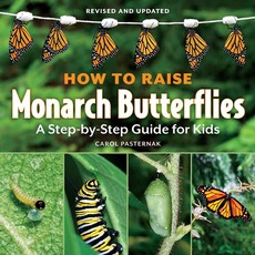 FIREFLY BOOKS HOW TO RAISE MONARCH BUTTERFLIES PB PASTERNAK