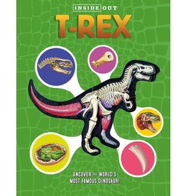 CHARTWELL BOOKS INSIDE OUT T. REX: EXPLORE THE WORLD'S MOST FAMOUS DINOSAUR