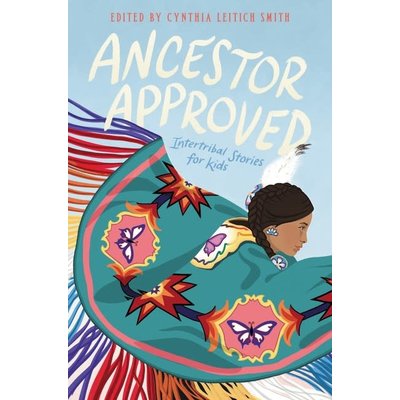 HEARTDRUM ANCESTOR APPROVED: INTERTRIBAL STORIES FOR KIDS