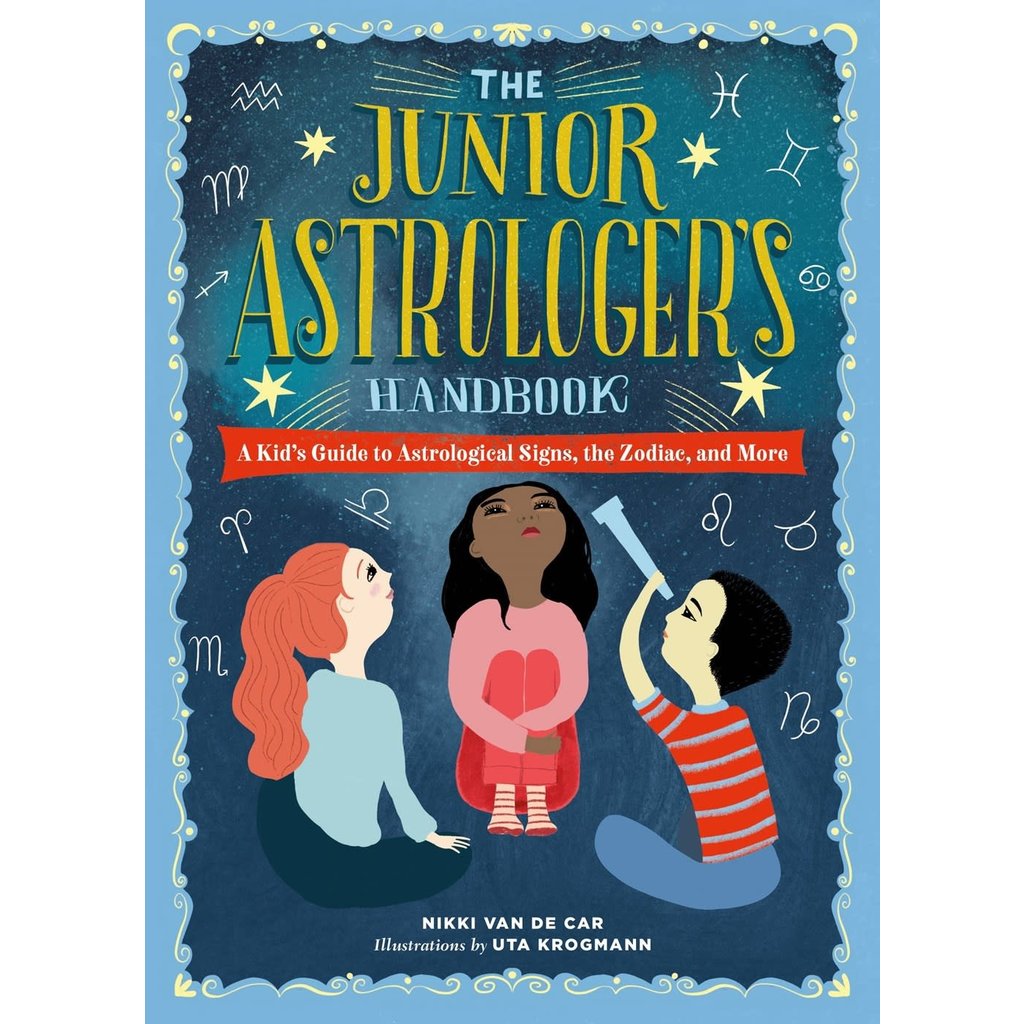 RUNNING PRESS KIDS THE JUNIOR ASTROLOGER'S HANDBOOK: A KID'S GUIDE TO ASTROLOGICAL SIGNS, THE ZODIAC, AND MORE