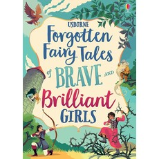 USBORNE FORGOTTEN FAIRY TALES OF BRAVE AND BRILLIANT GIRLS