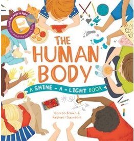 KANE MILLER THE HUMAN BODY: A SHINE-A-LIGHT BOOK