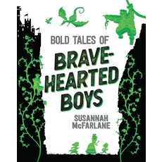 ALADDIN BOOKS BOLD TALES OF BRAVE-HEARTED BOYS