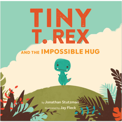 CHRONICLE PUBLISHING TINY T. REX AND THE IMPOSSIBLE HUG