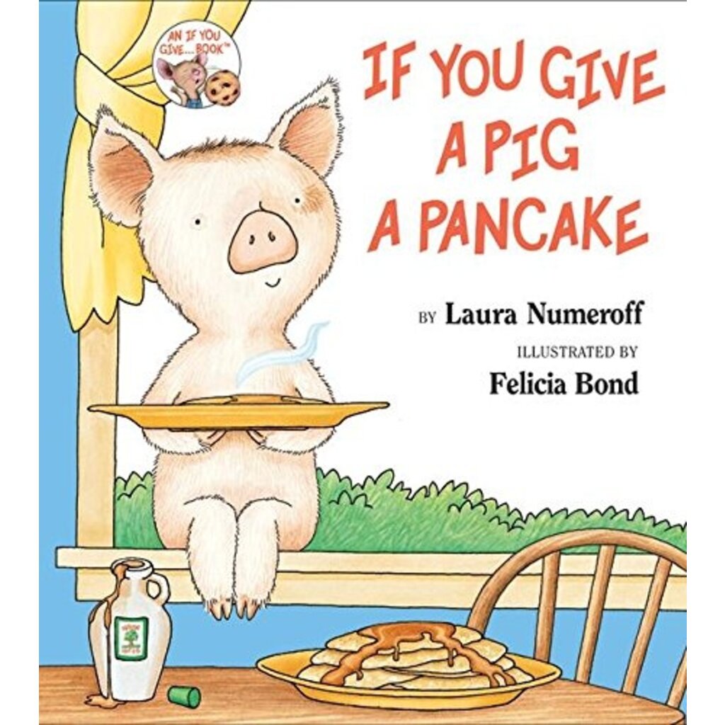 HARPERCOLLINS PUBLISHING IF YOU GIVE PIG A PANCAKE HB NUMEROFF
