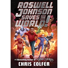LITTLE BROWN BOOKS ROSWELL JOHNSON SAVES THE WORLD HB COLFER