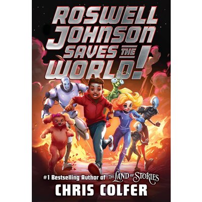 LITTLE BROWN BOOKS ROSWELL JOHNSON SAVES THE WORLD HB COLFER