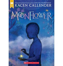 SCHOLASTIC PRESS MOONFLOWER PB CALLENDER*