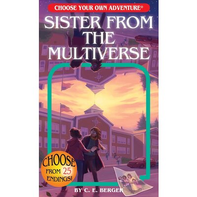 CHOOSECO CHOOSE YOUR OWN ADV: SISTER FROM MULTIVERSE PB MONTGOMERY & BERGER