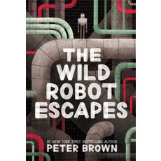 LITTLE BROWN BOOKS WILD ROBOT 2 WILD ROBOT ESCAPES PB BROWN