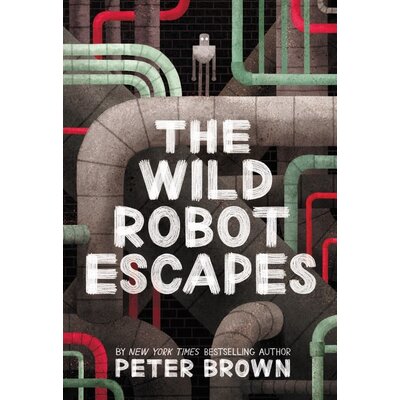 LITTLE BROWN BOOKS WILD ROBOT 2 WILD ROBOT ESCAPES PB BROWN