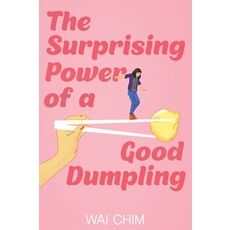 SCHOLASTIC PRESS SURPRISING POWER OF A GOOD DUMPLING PB CHIM*