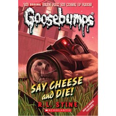 SCHOLASTIC GOOSEBUMPS SAY CHEESE & DIE PB STINE