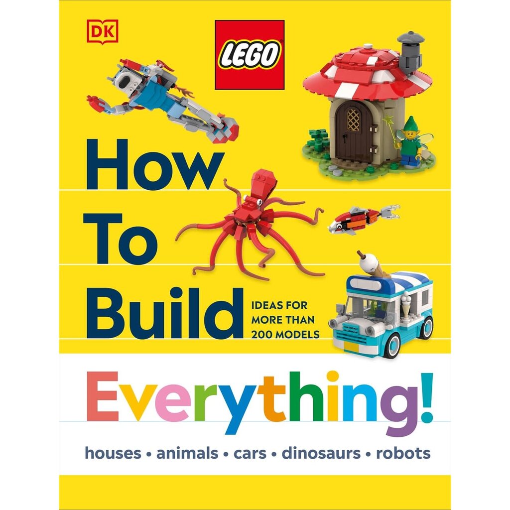 DK CHILDREN LEGO HOW TO BUILD EVERYTHING HB DK