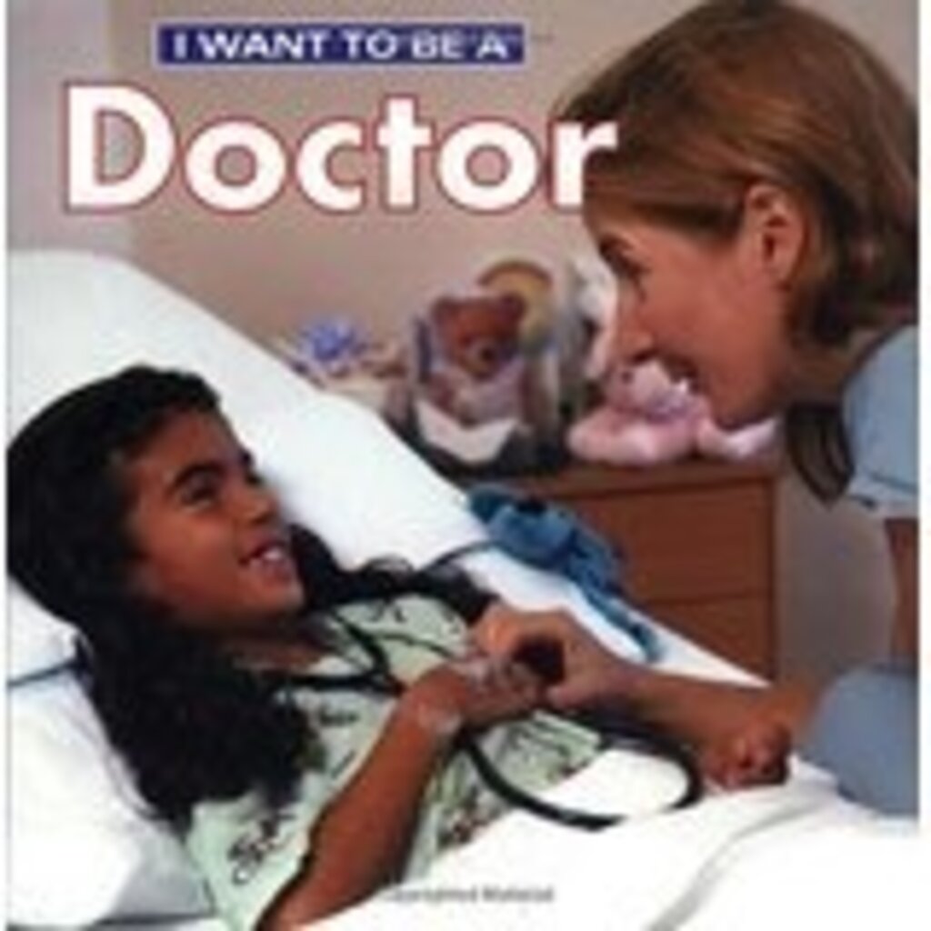 FIREFLY BOOKS I WANT TO BE A DOCTOR