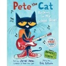 HARPERCOLLINS PUBLISHING PETE THE CAT: ROCKING IN MY SCHOOL SHOES