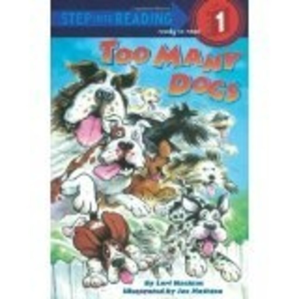RANDOM HOUSE TOO MANY DOGS PB HASKINS (STEP INTO READING)
