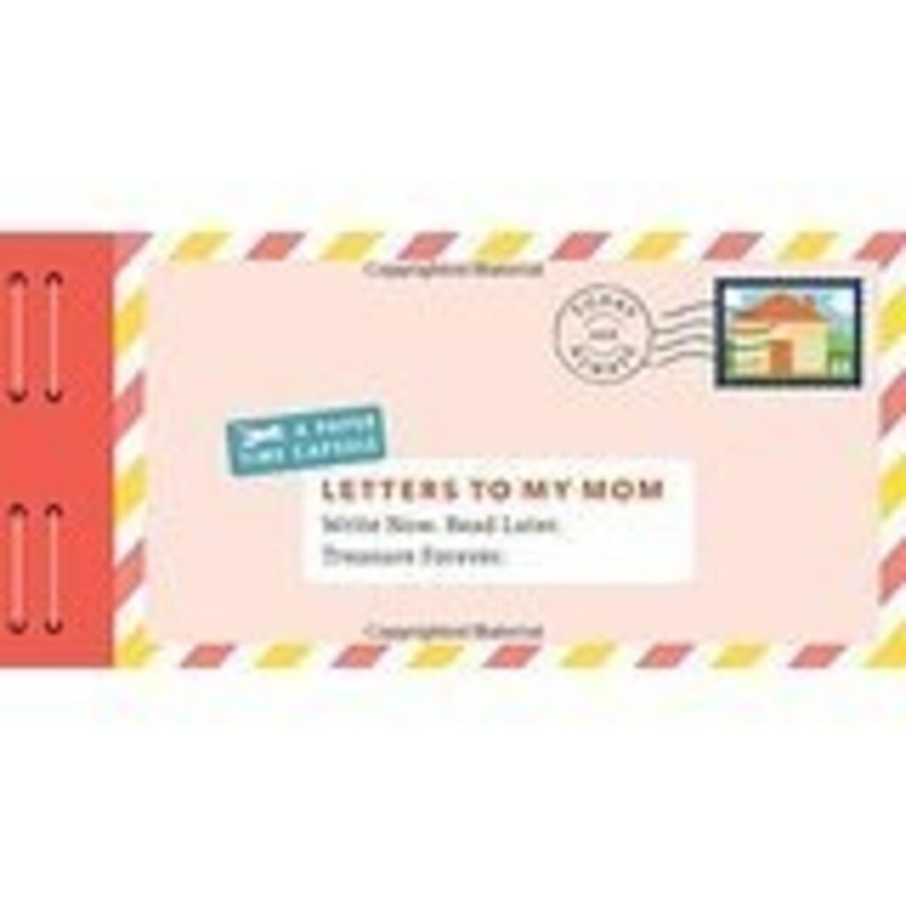 CHRONICLE PUBLISHING LETTERS TO MY MOM