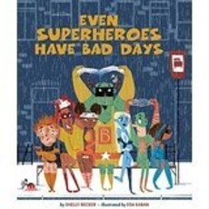 STERLING PUBLISHING EVEN SUPERHEROES HAVE BAD DAYS