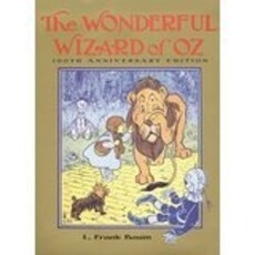 HARPERCOLLINS PUBLISHING THE WONDERFUL WIZARD OF OZ (100TH ANNIVERSARY EDITION)