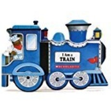 SCHOLASTIC I AM A TRAIN