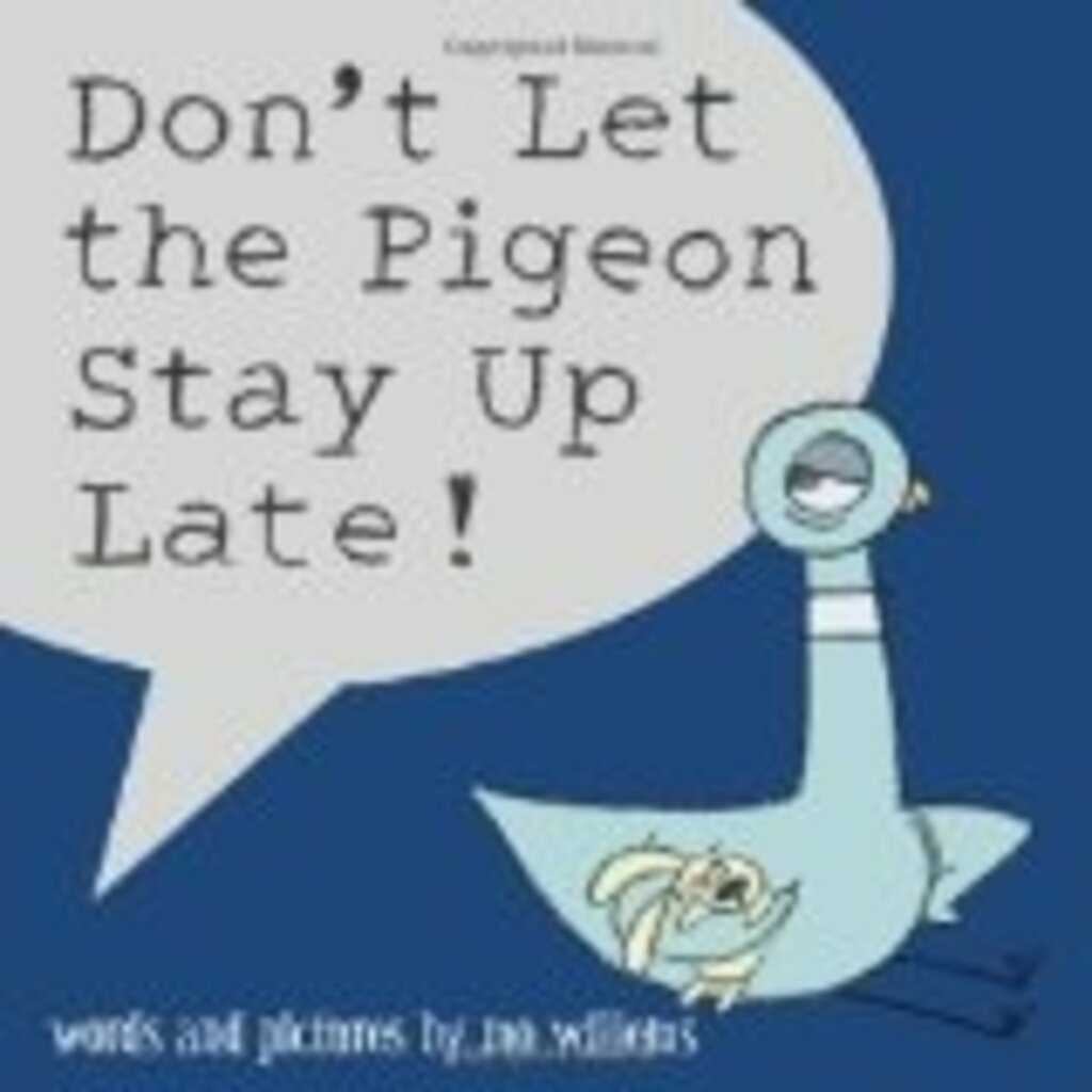 HYPERION BOOKS FOR CHILDREN DON'T LET THE PIGEON STAY UP LATE!