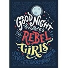 GOOD NIGHT STORIES FOR REBEL GIRLS