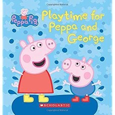 SCHOLASTIC PLAYTIME FOR PEPPA AND GEORGE: PEPPA PIG SERIES