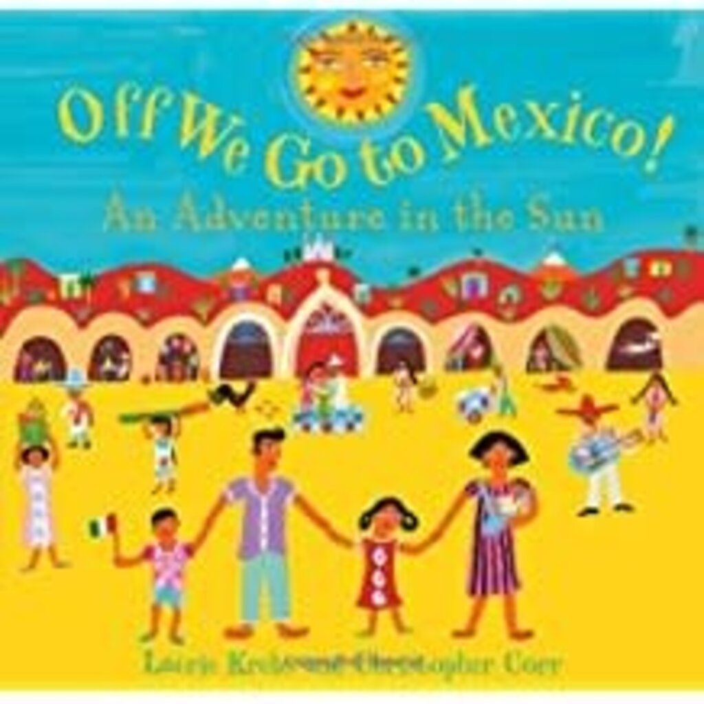BAREFOOT BOOKS OFF WE GO TO MEXICO!