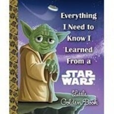 RANDOM HOUSE EVERYTHING I NEED TO KNOW I LEARNED FROM STAR WARS HB SMITH