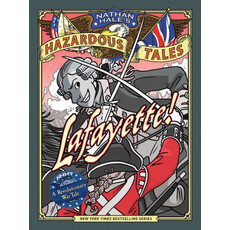 NATHAN HALE'S HAZARDOUS TALES: LAFAYETTE! (HAZARDOUS TALES 8)