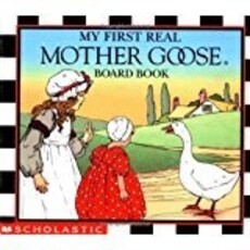 SCHOLASTIC MY FIRST REAL MOTHER GOOSE BOARD BOOK