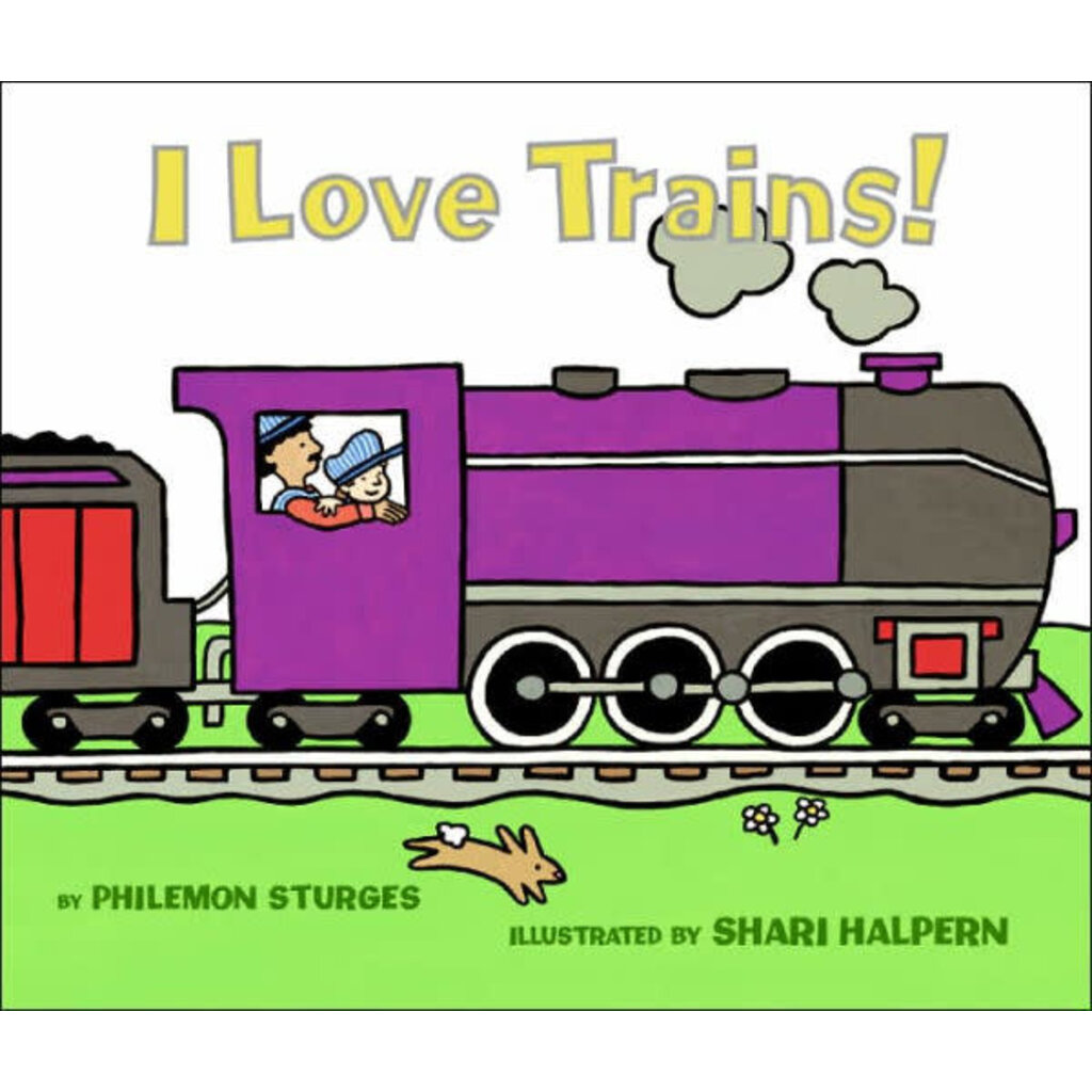 HARPERCOLLINS PUBLISHING I LOVE TRAINS! (PAPERBACK BOOK)