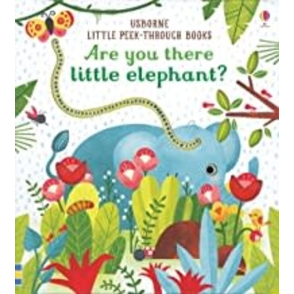USBORNE ARE YOU THERE...LITTLE ELEPHANT?