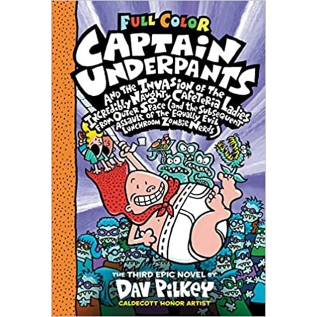 SCHOLASTIC CAPTAIN UNDERPANTS AND THE INVASION OF THE INCREDIBLY NAUGHTY CAFETERIA LADIES FROM OUTER SPACE (AND THE SUBSEQUENT ASSAULT OF THE EQUALLY EVIL LUNCHROOM ZOMBIE NERDS) (CAPTAIN UNDERPANTS 3)