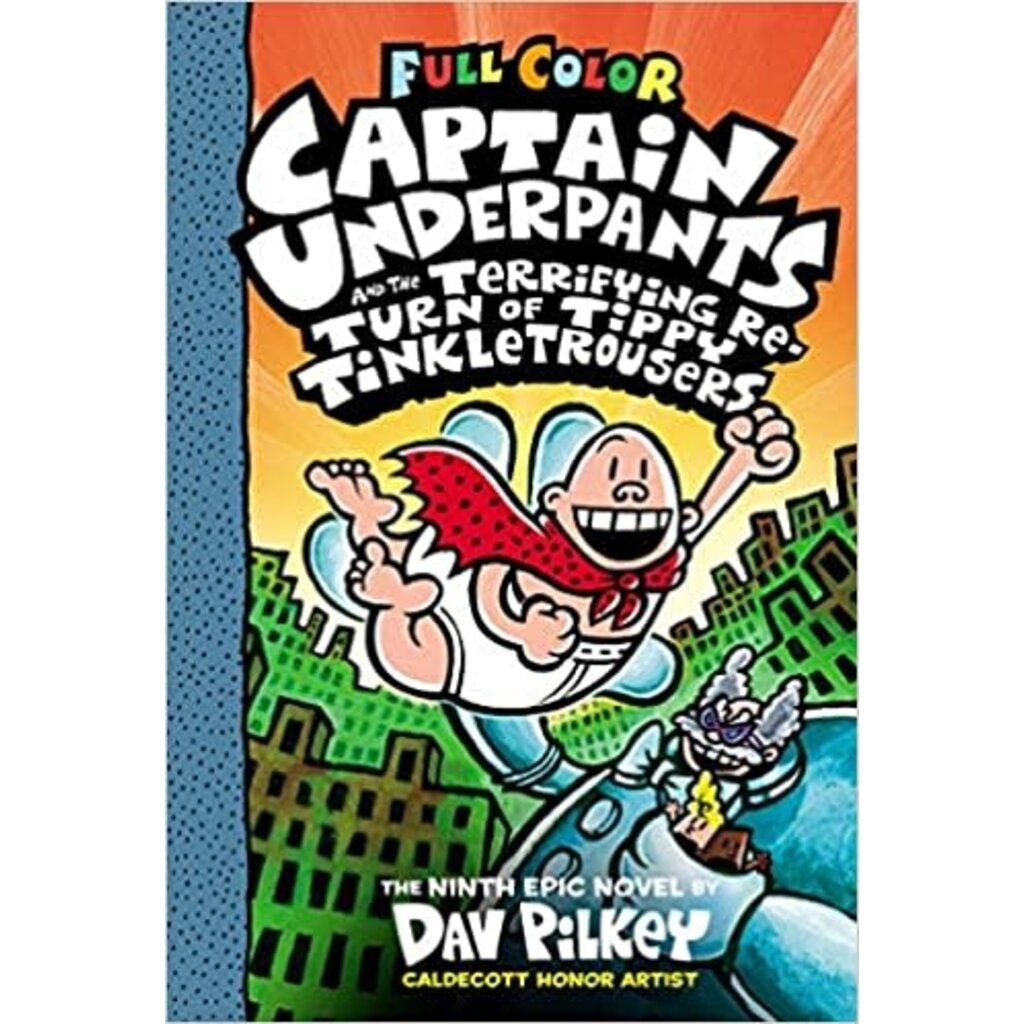 SCHOLASTIC CAPTAIN UNDERPANTS AND THE TERRIFYING RETURN OF TIPPY TINKLETROUSERS (CAPTAIN UNDERPANTS 9)