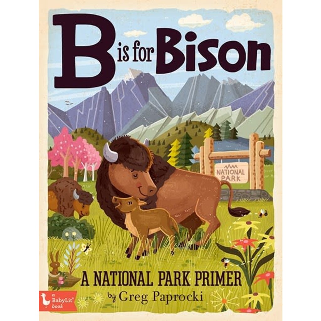 BABYLIT B IS FOR BISON: A NATIONAL PARKS PRIMER