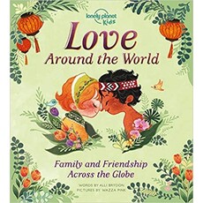 LOVE AROUND THE WORLD 1:  FAMILY AND FRIENDSHIP ACROSS THE GLOBE