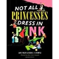 SIMON AND SCHUSTER NOT ALL PRINCESSES DRESS IN PINK