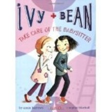 CHRONICLE PUBLISHING IVY & BEAN 4 TAKE CARE OF THE BABYSITTER PB BARROWS
