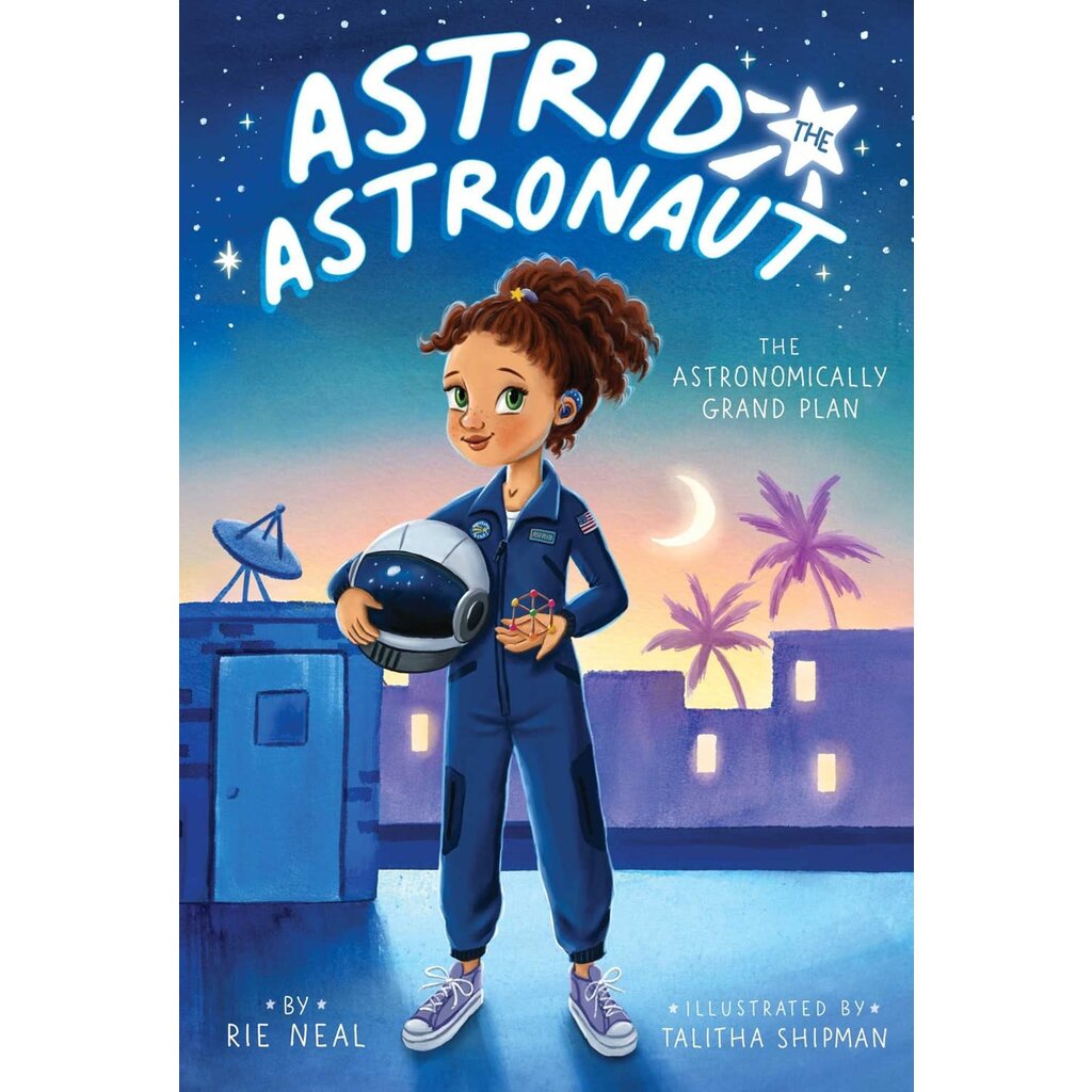 ALADDIN BOOKS ASTRID ASTRONAUT 1 ASTRONOMICALLY GRAND PLAN PB NEAL**