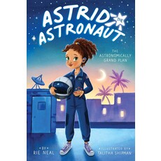 ALADDIN BOOKS ASTRID ASTRONAUT 1 ASTRONOMICALLY GRAND PLAN PB NEAL**