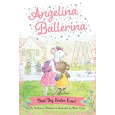 SIMON SPOTLIGHT ANGELINA BALLERINA BEST BIG SISTER PB HOLABIRD