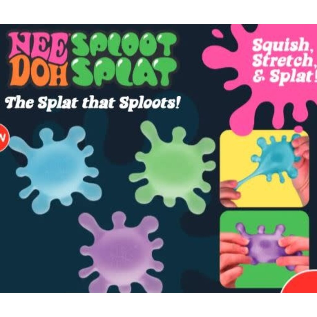 NEEDOH NEEDOH SPLOOT SPLAT