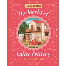 MACMILLIAN WORLD OF CALICO CRITTERS OFFICIAL GUIDE HB CALICO@