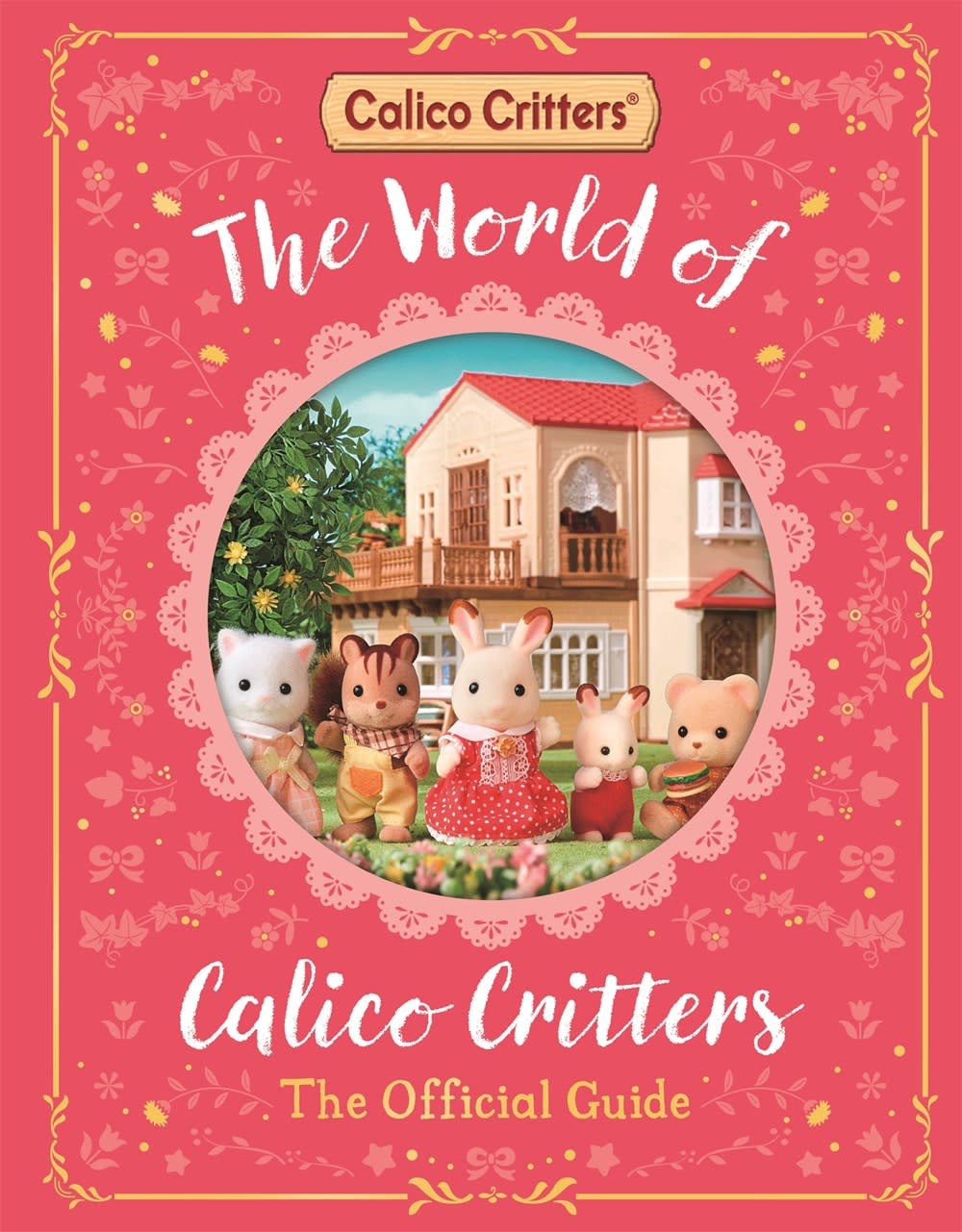 WORLD OF CALICO CRITTERS OFFICIAL GUIDE HB CALICO